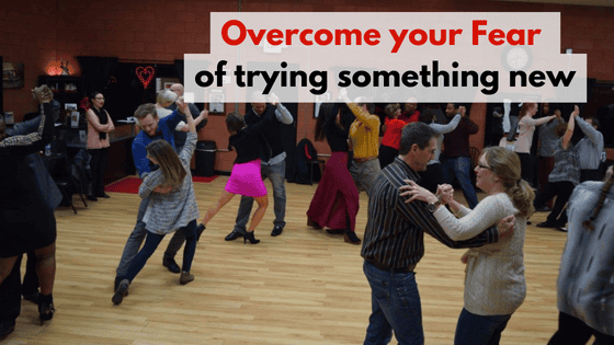 Overcoming Your Fear of Trying Something New